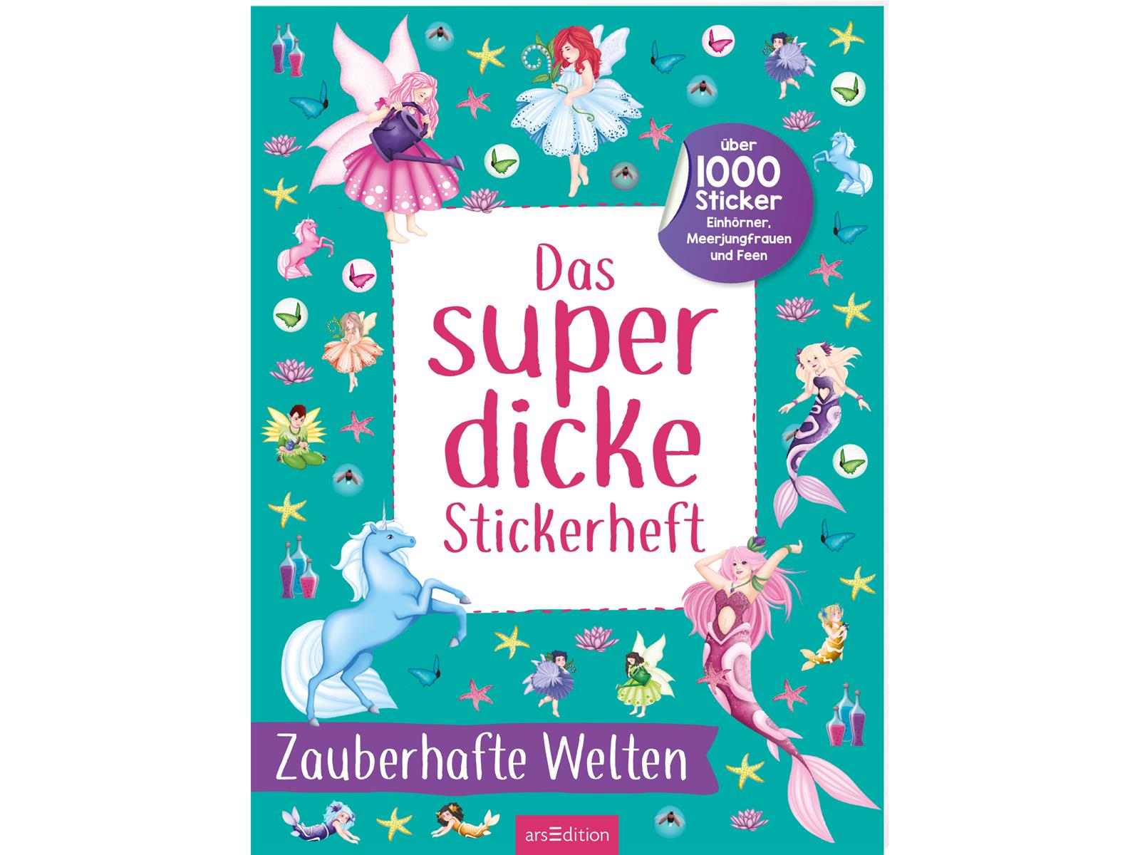 Das super dicke Stickerheft Zauberhafte Welten