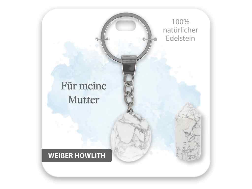 Edelstein Schlüsselanhänger weißer Howlith Für meine Mutter
