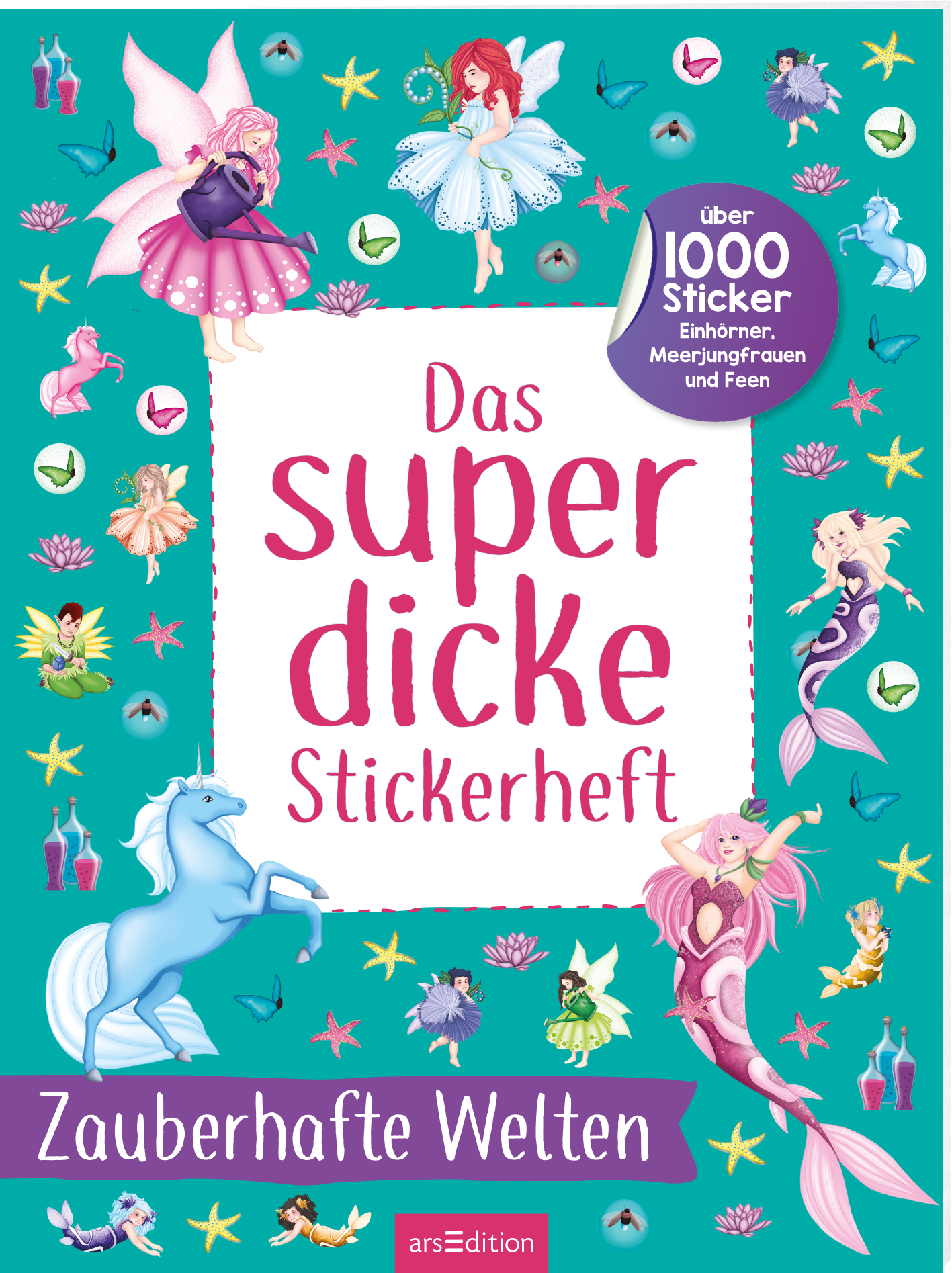 Das super dicke Stickerheft Zauberhafte Welten