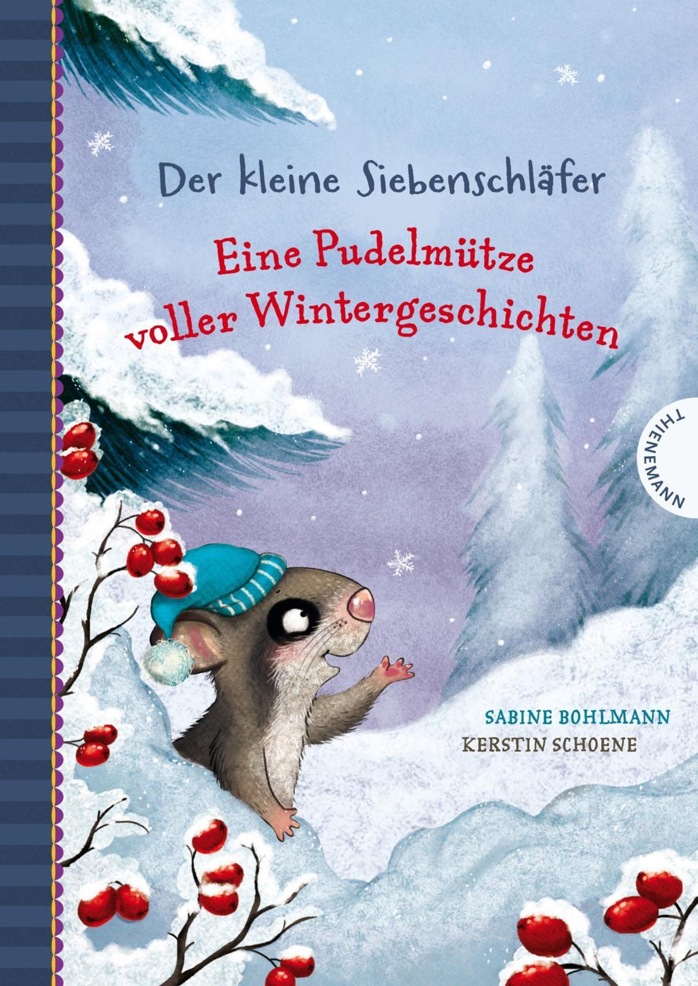 Der kleine Siebenschläfer Eine Pudelmütze voller Wintergeschichten