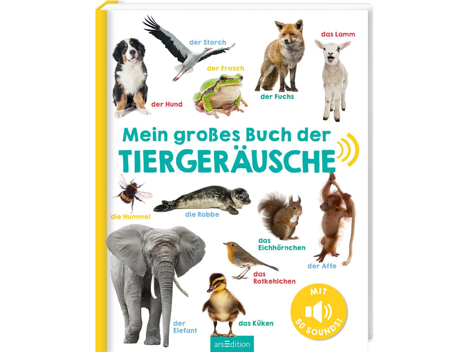 Mein großes Buch der Tiergeräusche mit 50 Sounds Mein großes Buch der Tiergeräusche mit 50 Sounds