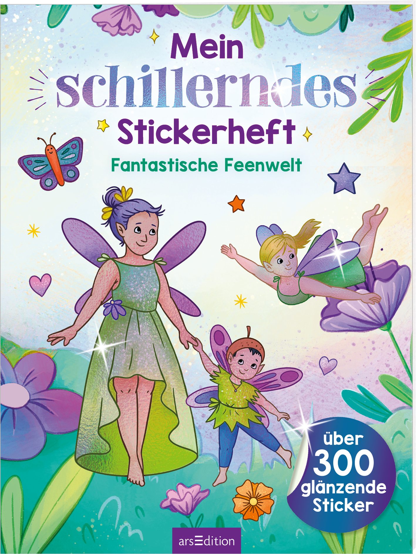 Mein schillerndes Stickerheft Fantastische Feenwelt