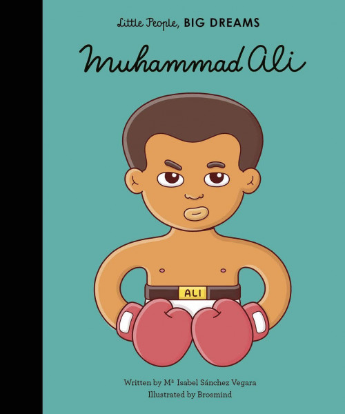 Little People Big Dreams Muhammad Ali