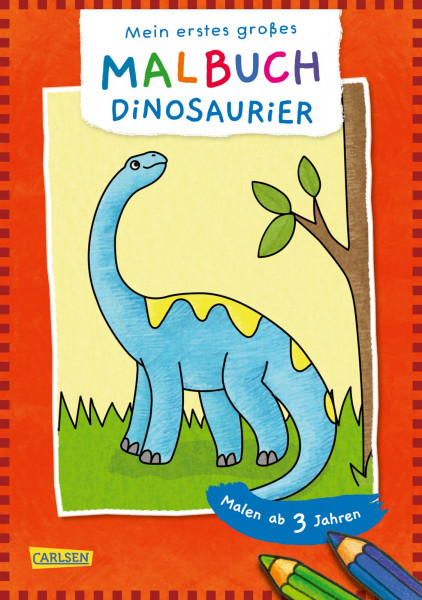 Carlsen Mein erstes großes Malbuch Dinosaurier